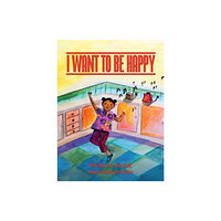 Austin Macauley Publishers LLC I Want to be Happy (inbunden, eng)