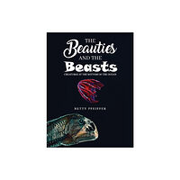 Austin Macauley Publishers LLC The Beauties and The Beasts (inbunden, eng)