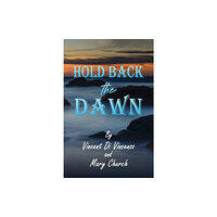 Austin Macauley Publishers LLC Hold Back the Dawn (häftad, eng)