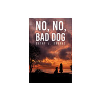 Austin Macauley Publishers LLC No, No, Bad Dog (häftad, eng)