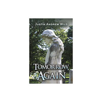 Austin Macauley Publishers LLC Tomorrow, Again (häftad, eng)