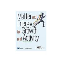 National Science Teachers Association Matter and Energy for Growth and Activity (häftad, eng)