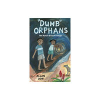 Bundu Bunch Publishing Dumb Orphans (häftad, eng)