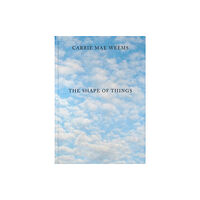 MW Editions Carrie Mae Weems: The Shape of Things (inbunden, eng)