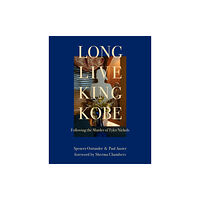 ZE Books Long Live King Kobe: Following the Murder of Tyler Kobe Nichols (inbunden, eng)