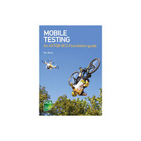 BCS Learning & Development Limited Mobile Testing (häftad, eng)