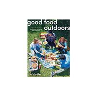 Hardie Grant Explore Good Food Outdoors (häftad, eng)