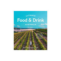 Hardie Grant Explore Ultimate Food & Drink: Australia (häftad, eng)