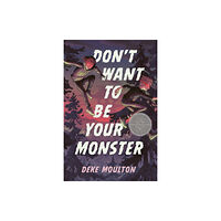 Tundra Books Don't Want to Be Your Monster (inbunden, eng)