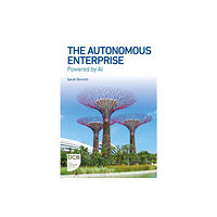 BCS Learning & Development Limited The Autonomous Enterprise (häftad, eng)