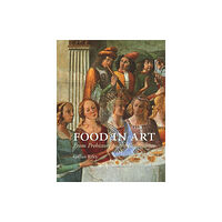 Reaktion Books Food in Art (inbunden, eng)