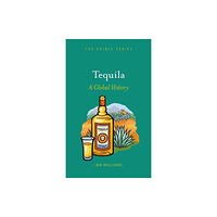 Reaktion Books Tequila (inbunden, eng)