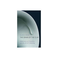 Reaktion Books The Grain of the Clay (inbunden, eng)