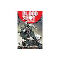 Valiant Entertainment Bloodshot Salvation Volume 2: The Book of the Dead (häftad, eng)