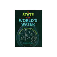 New Internationalist Publications Ltd The State of the World's Water (häftad, eng)