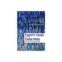 New Internationalist Publications Ltd Twenty Years of the Caine Prize for African Writing (inbunden, eng)