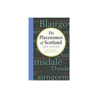 Birlinn General The Placenames of Scotland (häftad, eng)