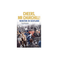 Birlinn General Cheers, Mr Churchill! (inbunden, eng)