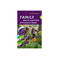 Rocky Mountain Books Family Walks and Hikes of Vancouver Island - Revised Edition: Volume 1 (häftad, eng)