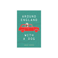 Rocky Mountain Books Around England with a Dog (häftad, eng)