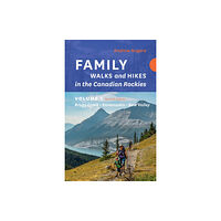 Rocky Mountain Books Family Walks & Hikes Canadian Rockies  2nd Edition, Volume 1 (häftad, eng)