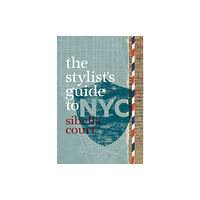 Murdoch Books The Stylist's Guide to NYC (inbunden, eng)