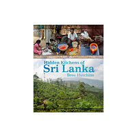 Murdoch Books Hidden Kitchens of Sri Lanka (inbunden, eng)