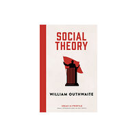 Profile Books Ltd Social Theory: Ideas in Profile (häftad, eng)