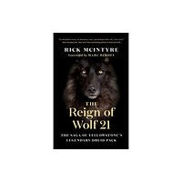 Greystone Books,Canada The Reign of Wolf 21 (inbunden, eng)