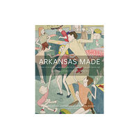 University of Arkansas Press Arkansas Made, Volume 2 (inbunden, eng)