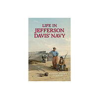 Naval Institute Press Life In Jefferson Davis's Navy (inbunden, eng)