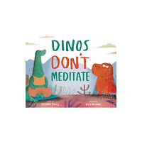 Sounds True Dinos Don't Meditate (inbunden, eng)