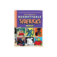 Quirk Books The League of Regrettable Sidekicks (inbunden, eng)