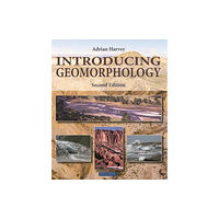 Liverpool University Press Introducing Geomorphology (häftad, eng)