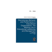 Emerald Publishing Limited Discretionary Behavior and Performance in Educational Organizations (inbunden, eng)