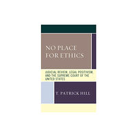 Fairleigh dickinson university press No Place for Ethics (häftad, eng)