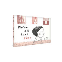 Fantagraphics We're All Just Fine (inbunden, eng)