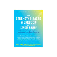 New Harbinger Publications The Strengths-Based Workbook for Stress Relief (häftad, eng)