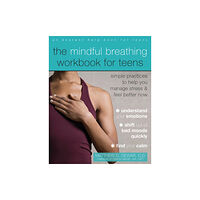 New Harbinger Publications The Mindful Breathing Workbook for Teens (häftad, eng)