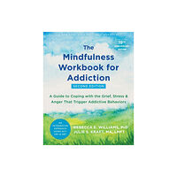 New Harbinger Publications The Mindfulness Workbook for Addiction (häftad, eng)