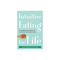 New Harbinger Publications Intuitive Eating for Life (häftad, eng)