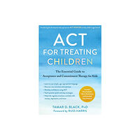 New Harbinger Publications ACT for Treating Children (häftad, eng)