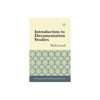 Facet Publishing Introduction to Documentation Studies (inbunden, eng)