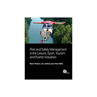 CABI Publishing Risk and Safety Management in the Leisure, Events, Tourism and Sports Industries (häftad, eng)