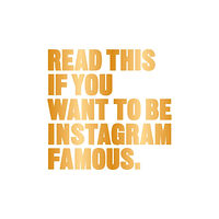 Orion Publishing Co Read This if You Want to Be Instagram Famous (häftad, eng)