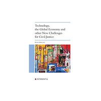 Intersentia Ltd Technology, the Global Economy and other New Challenges for Civil Justice (inbunden, eng)