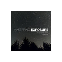 GMC Publications Mastering Exposure (häftad, eng)