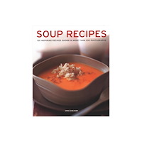 Anness publishing Soup Recipes (inbunden, eng)