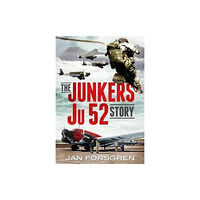 Fonthill Media Ltd The Junkers Ju 52 Story (inbunden, eng)