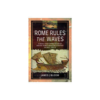 Pen & Sword Books Ltd Rome Rules the Waves (inbunden, eng)